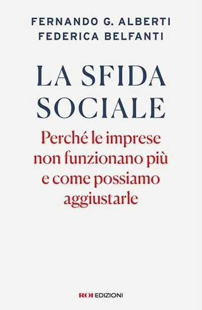 La sfida sociale: Perché le imprese non funzionano più e come possiamo aggiustarle