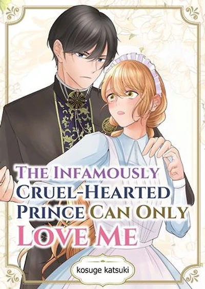 The Infamously Cruel-Hearted Prince Can Only Love Me: Chapter7