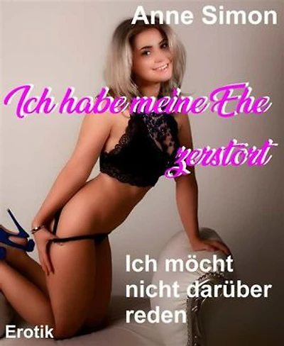 Ich habe meine Ehe zerstört: Ich möchte nicht darüber reden
