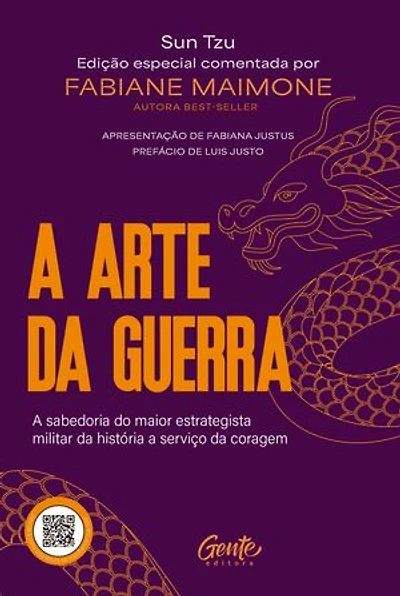 A arte da guerra: A sabedoria do maior estrategista militar da história a serviço da coragem