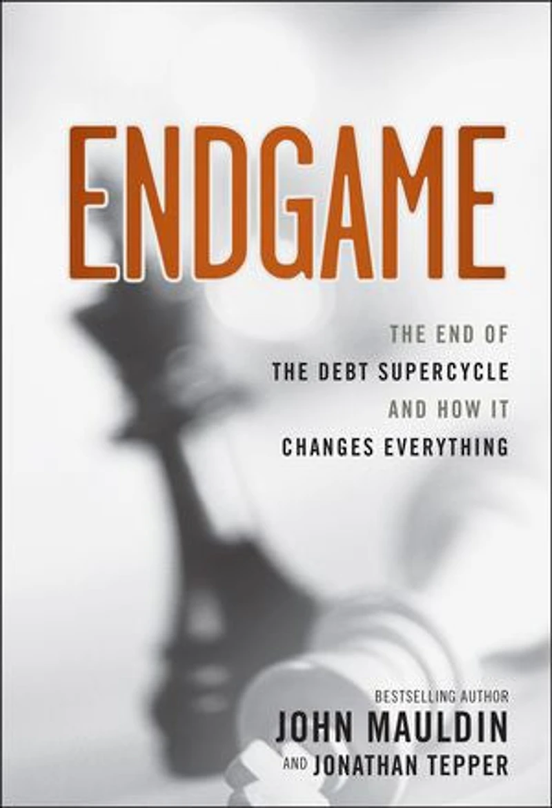 Endgame: the End of Debt SuperCycle and How It Changes Everything