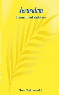 Jerusalem: Heimat und Zuhause