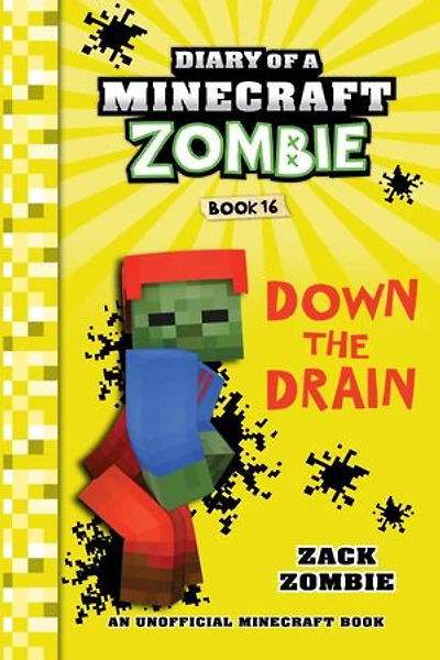 Diary of a Minecraft Zombie Book 16: Down The Drain