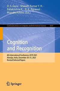 Cognition and Recognition: 8th International Conference, ICCR 2021, Mandya, India, December 30-31, Revised Selected Papers