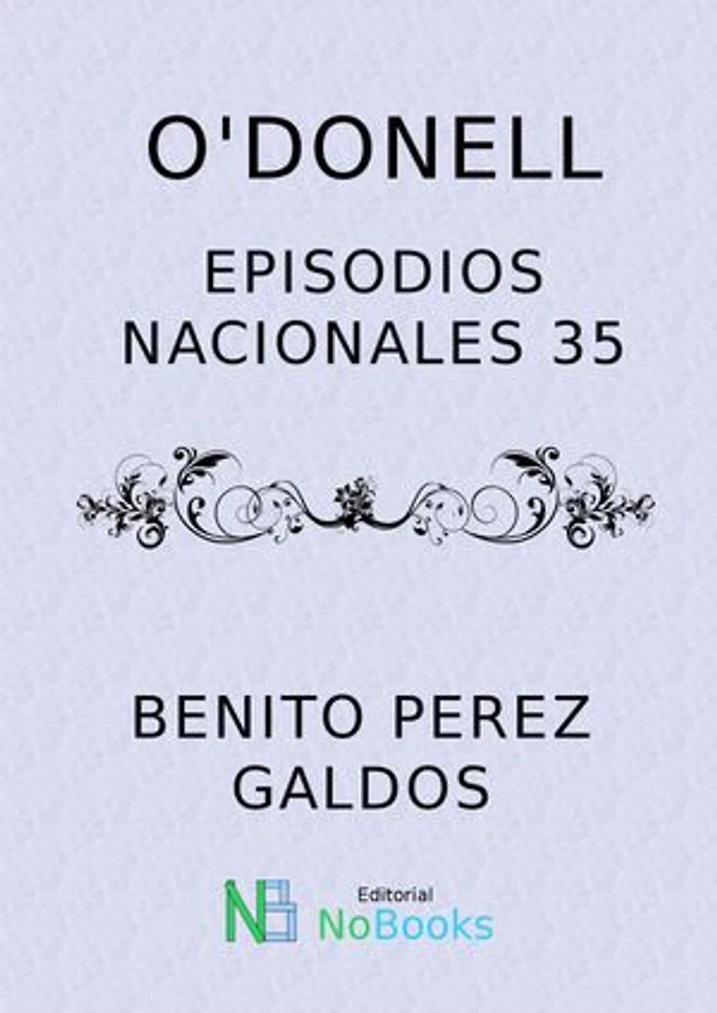 O'donell: Episodios Nacionales nº 35