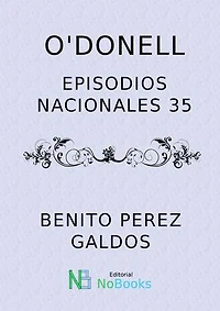 O'donell: Episodios Nacionales nº 35