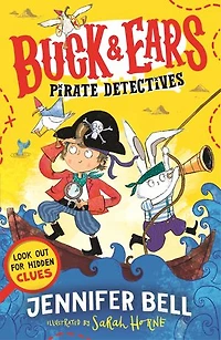 Buck & Ears Pirate Detectives: Spot the hidden clues to solve the pirate mystery in the funniest book of the year!