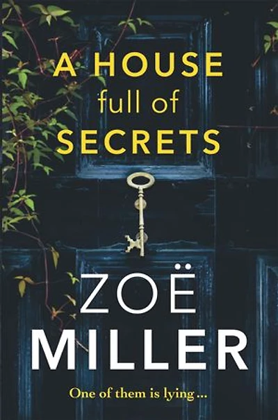 A House Full of Secrets: All she sees is the perfect man, but what he hiding?