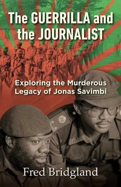 the GUERRILLA AND JOURNALIST - Exploring Murderous Legacy of Jonas Savimbi