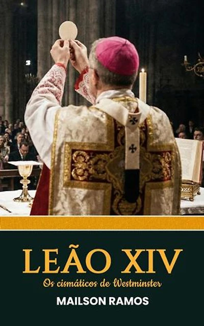 Leão XIV - Os cismáticos de Westminster: Leão XIV, #2