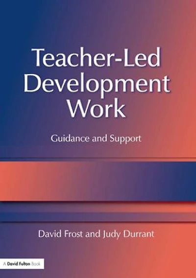 Teacher-Led Development Work: Guidance and Support