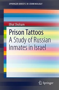Prison Tattoos: A Study of Russian Inmates Israel