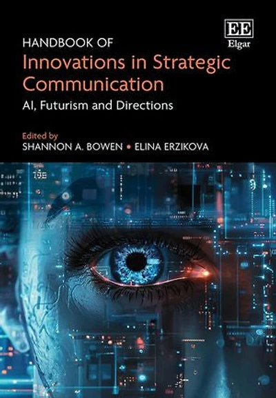 Handbook of Innovations in Strategic Communication: AI, Futurism and Directions