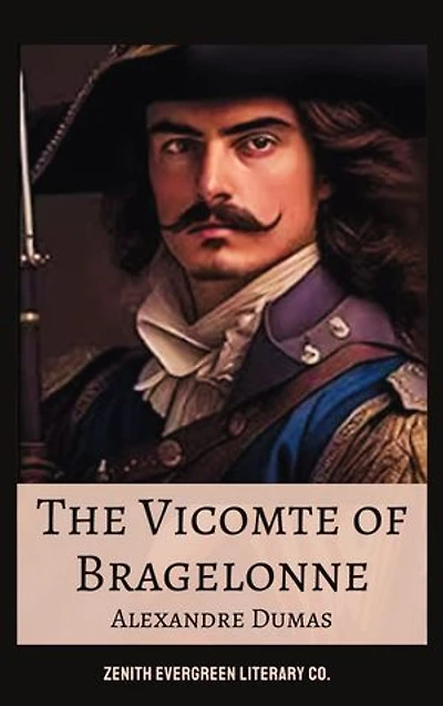 The Vicomte of Bragelonne: Alexandre Dumas' Epic Tale of Loyalty and Sacrifice