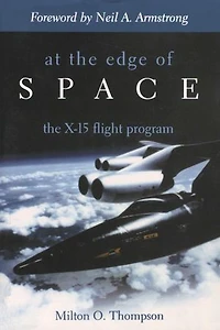 At The Edge of Space: X-15 Flight Program