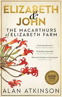 Elizabeth & John, new ed.: The Macarthurs of Farm