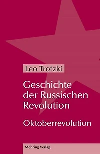 Geschichte der Russischen Revolution: Oktoberrevolution