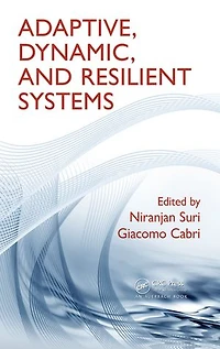 Adaptive, Dynamic, and Resilient Systems