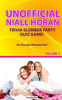 Unofficial Niall HoranTrivia Slumber Party Quiz Game Volume 3