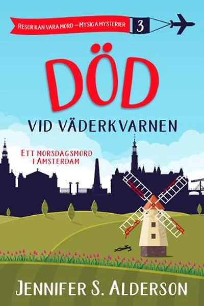 Död vid väderkvarnen: Ett morsdagsmord i Amsterdam