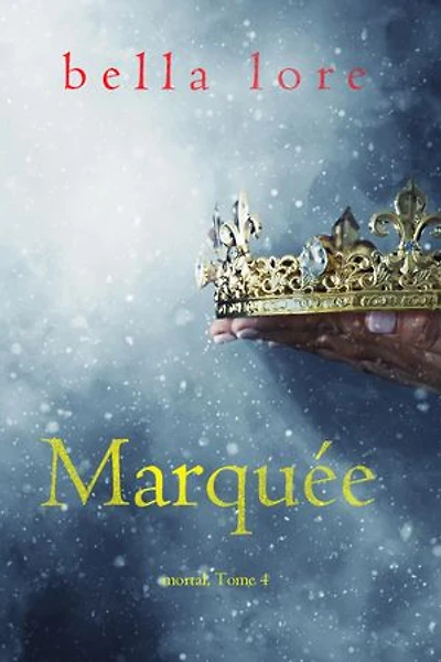Marquée (Tome 4)