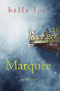 Marquée (Tome 4)