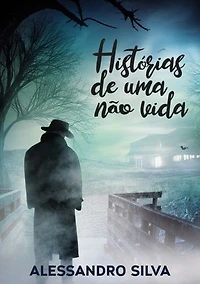 Histórias De Uma Não Vida