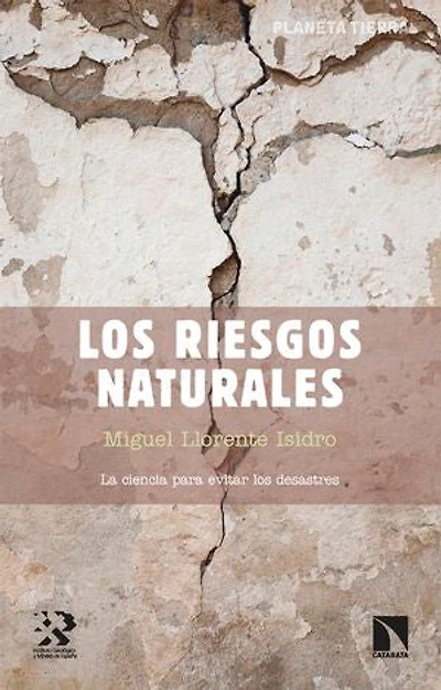 Los riesgos naturales: La ciencia para evitar los desastres