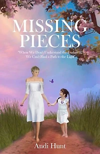 Missing Pieces: When We Don't Understand the Darkness, We Can't Find a Path to the Light