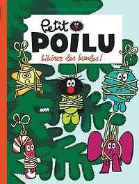 Petit Poilu 30 : Libérez les boules !