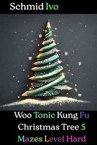 Christmas Tree 5 Mazes Level Hard: Woo Tonic Kung Fu Mazes