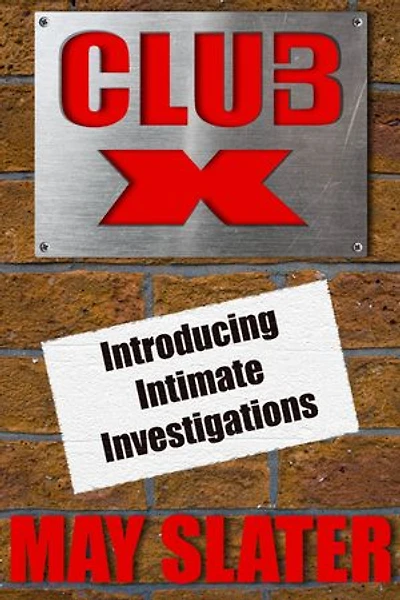 Club X: Intimate Investigations