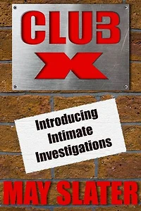Club X: Intimate Investigations