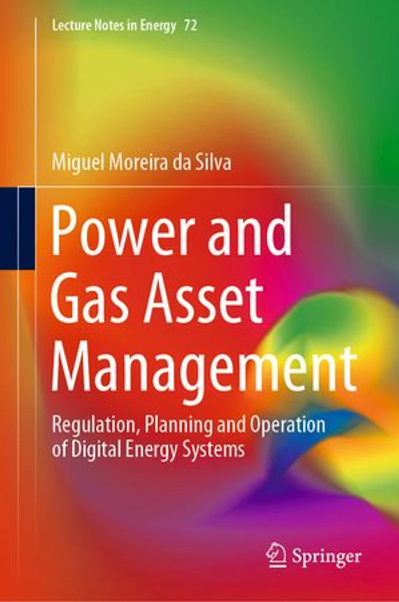 Power And Gas Asset Management: Regulation, Planning Operation Of Digital Energy Systems