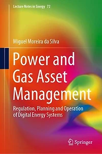 Power And Gas Asset Management: Regulation, Planning Operation Of Digital Energy Systems