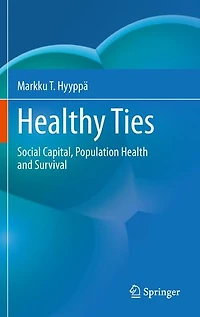 Healthy Ties: Social Capital, Population Health and Survival