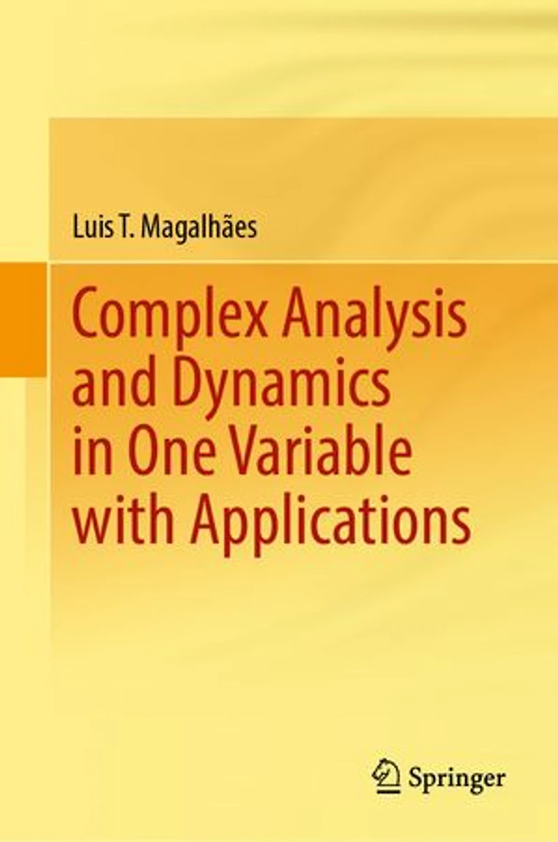 Complex Analysis and Dynamics One Variable with Applications