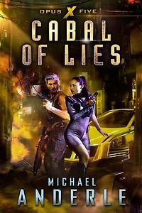 Cabal of Lies: Opus X Book 5