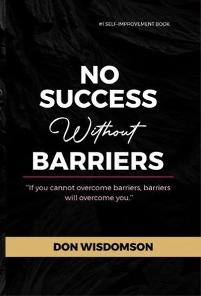 NO SUCCESS WITHOUT BARRIERS