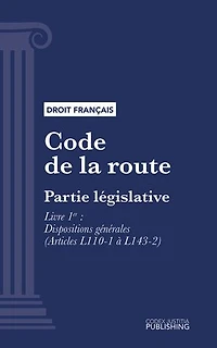Code de la route: Partie législative - Livre 1er : Dispositions générales (droit français)