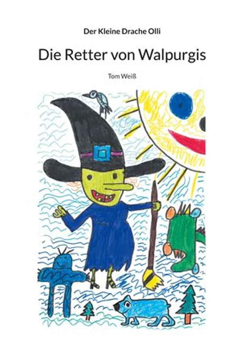 Die Retter von Walpurgis: Der Kleine Drache Olli