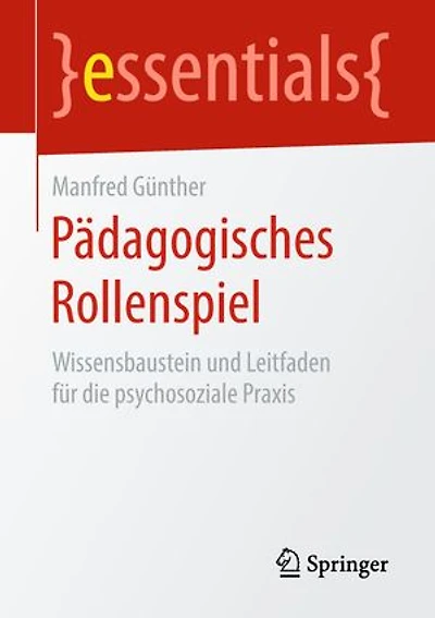 Pädagogisches Rollenspiel: Wissensbaustein Und Leitfaden Für Die Psychosoziale Praxis