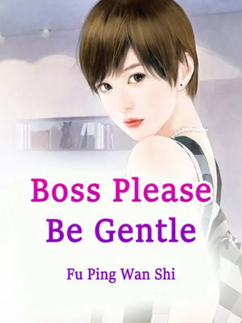 Boss, Please Be Gentle: Volume 2