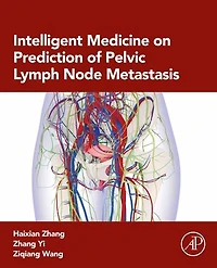 Intelligent Medicine on Prediction of Pelvic Lymph Node Metastasis