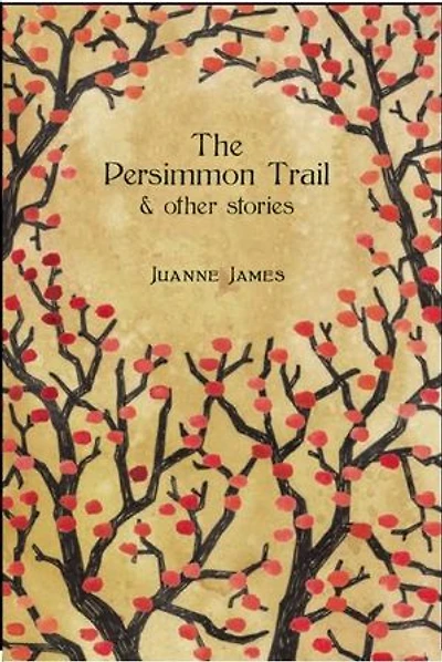 The Persimmon Trail And Other Stories