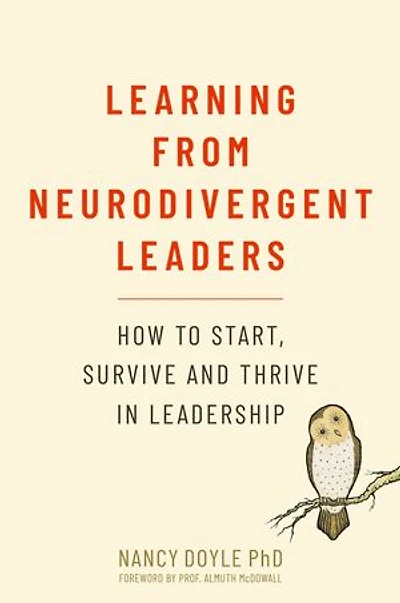 Learning from Neurodivergent Leaders: How to Start, Survive and Thrive Leadership