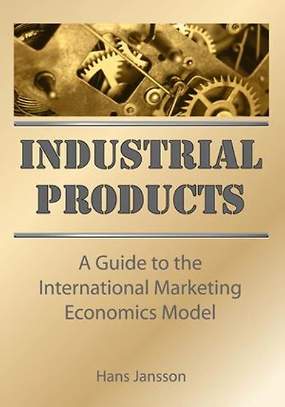 Industrial Products: A Guide To The International Marketing Economics Model