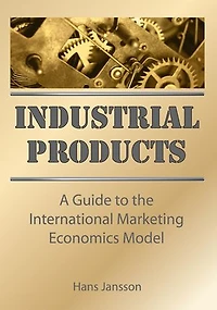Industrial Products: A Guide To The International Marketing Economics Model