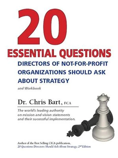 20 Essential Questions Directors of Not-For-Profit Organizations Should Ask About Strategy