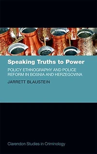 Speaking Truths to Power: Policy Ethnography and Police Reform Bosnia Herzegovina